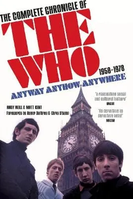 Anyway Anyhow Anywhere: The Complete Chronicle of the Who 1958-1978 [2007] paperback