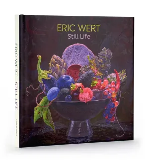 Eric Wert: Still Life