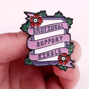"EMOTIONAL SUPPORT KINDLE" Enamel Pin Badge