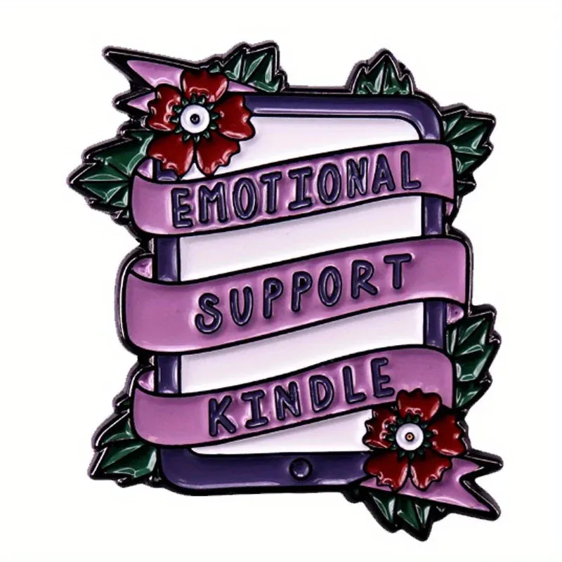 "EMOTIONAL SUPPORT KINDLE" Enamel Pin Badge