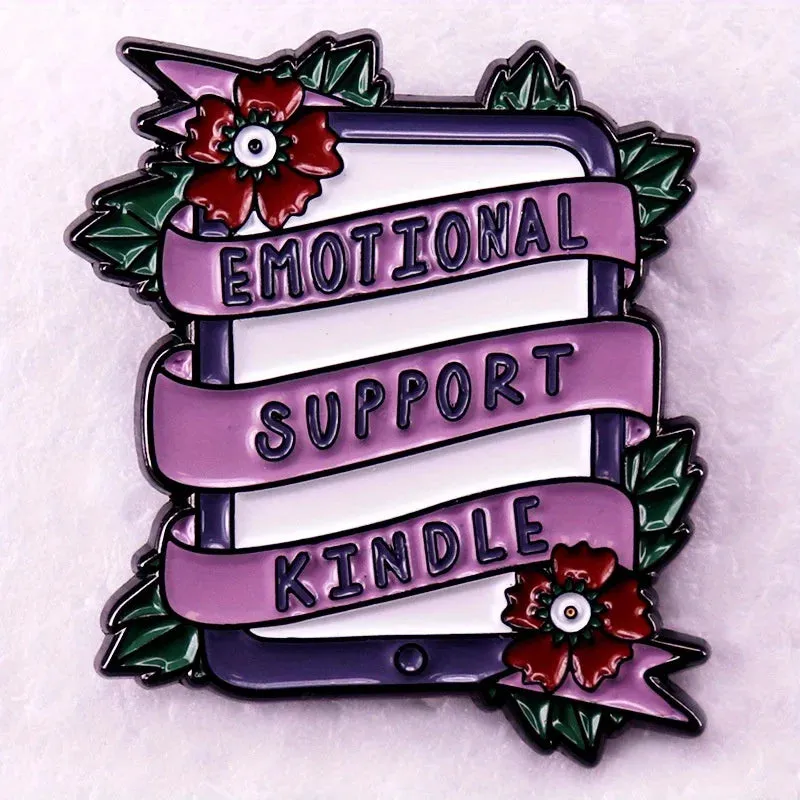 "EMOTIONAL SUPPORT KINDLE" Enamel Pin Badge
