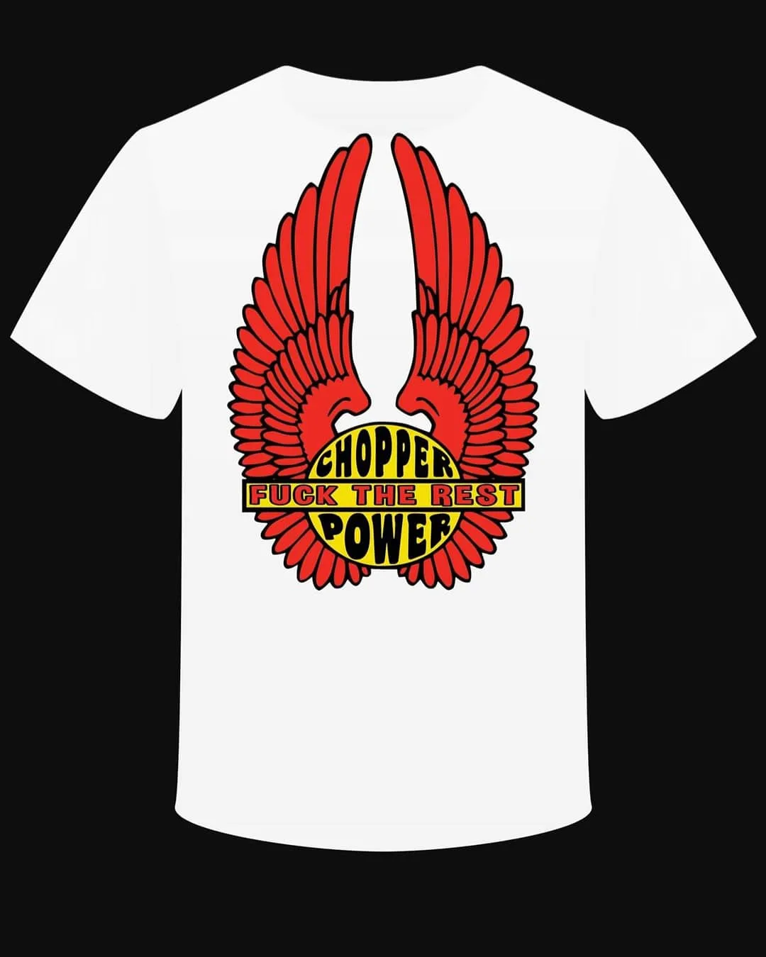 T-shirt "Chopper Power Fuck the Rest"